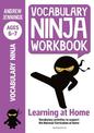 Vocabulary Ninja Workbook for Ages 6-7: Vocabulary activities to support catch-up and home learning