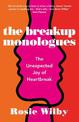 The Breakup Monologues: The Unexpected Joy of Heartbreak