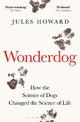 Wonderdog: How the Science of Dogs Changed the Science of Life