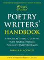 Writers' & Artists' Poetry Writers' Handbook: A Practical Guide to Getting Your Poetry Noticed, Published and Performed