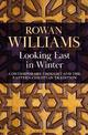 Looking East in Winter: Contemporary Thought and the Eastern Christian Tradition