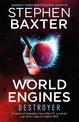 World Engines: Destroyer: A post climate change high concept science fiction odyssey