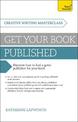Masterclass: Get Your Book Published: Discover how to find a great publisher for your book