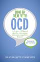 How to Deal with OCD: A 5-step, CBT-based plan for overcoming obsessive-compulsive disorder