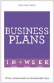 Business Plans in a Week: Write a Business Plan in Seven Simple Steps