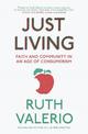 Just Living: Faith and Community in an Age of Consumerism