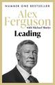 Leading: Lessons in leadership from the legendary Manchester United manager