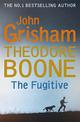 Theodore Boone: The Fugitive: Theodore Boone 5
