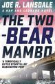 The Two-Bear Mambo: Hap and Leonard Book 3