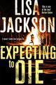 Expecting to Die: Mystery, suspense and crime in this gripping thriller