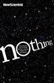 Nothing: From absolute zero to cosmic oblivion -- amazing insights into nothingness