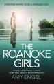 The Roanoke Girls: the addictive Richard & Judy thriller 2017, and the #1 ebook bestseller: the gripping Richard & Judy thriller