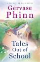 Tales Out of School: Book 2 in the delightful new Top of the Dale series by bestselling author Gervase Phinn