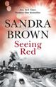 Seeing Red: The brand new thriller from #1 New York Times bestseller