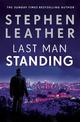 Last Man Standing: The explosive thriller from bestselling author of the Dan 'Spider' Shepherd series