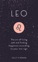 Leo: The Art of Living Well and Finding Happiness According to Your Star Sign