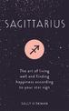 Sagittarius: The Art of Living Well and Finding Happiness According to Your Star Sign