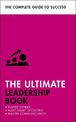 The Ultimate Leadership Book: Inspire Others; Make Smart Decisions; Make a Difference