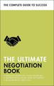 The Ultimate Negotiation Book: Discover What Top Negotiators Do; Master Persuasion and Influence; Build Rapport with NLP