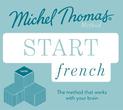 Start French New Edition (Learn French with the Michel Thomas Method): Beginner French Audio Taster Course