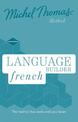 Language Builder French (Learn French with the Michel Thomas Method)