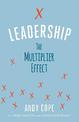 Leadership: The Multiplier Effect