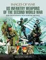 US Infantry Weapons of the Second World War