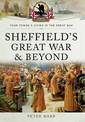 Sheffield in the Great War and Beyond: 1916 - 1918