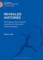 Revealed Histories: Techniques for Ancient Jewish and Christian Historiography