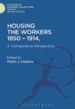 Housing the Workers, 1850-1914: A Comparative Perspective