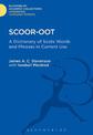 Scoor-oot: A Dictionary of Scots Words and Phrases in Current Use