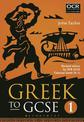 Greek to GCSE: Part 1: Revised edition for OCR GCSE Classical Greek (9-1)