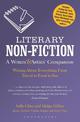 Literary Non-Fiction: A Writers' & Artists' Companion: Writing About Everything From Travel to Food to Sex