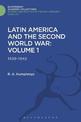 Latin America and the Second World War: Volume 1: 1939 - 1942