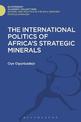 The International Politics of Africa's Strategic Minerals