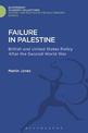 Failure in Palestine: British and United States Policy after the Second World War