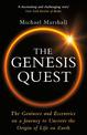 The Genesis Quest: The Geniuses and Eccentrics on a Journey to Uncover the Origin of Life on Earth