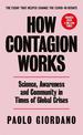 How Contagion Works: Science, Awareness and Community in Times of Global Crises - The short essay that helped change the Covid-1