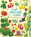 It All Starts with a Seed...: how food grows