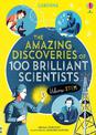 The Amazing Discoveries of 100 Brilliant Scientists
