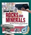 Show Me Rocks and Minerals: My First Picture Encyclopedia (My First Picture Encyclopedias)