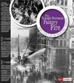 Triangle Shirtwaist Factory Fire: Core Events of an Industrial Disaster (What Went Wrong?)