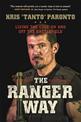The Ranger Way: Living the Code On and Off the Battlefield