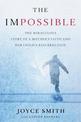 The Impossible Media Tie-in: The Miraculous Story of a Mother's Faith and Her Child's Resurrection