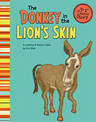 Donkey in the Lions Skin: a Retelling of Aesops Fable (My First Classic Story)