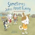 Sometimes Jokes Arent Funny: What to Do About Hidden Bullying (No More Bullies)