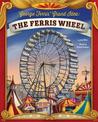 George Ferris' Grand Idea: The Ferris Wheel