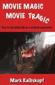 Movie Magic, Movie Tragic