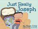 Just Really Joseph: A Children's Book About Adoption, Identity, And Family