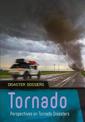 Tornado: Perspectives on Tornado Disasters (Disaster Dossiers)